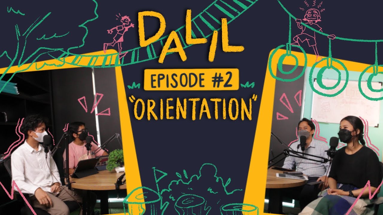 ORIENTATION - Dalil Podcast S1 E2