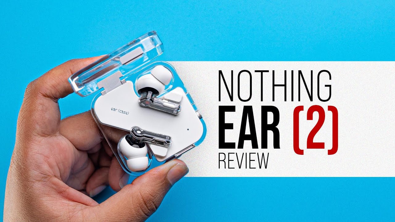 Обзор Nothing Ear (2): стоит ли оно своих денег?