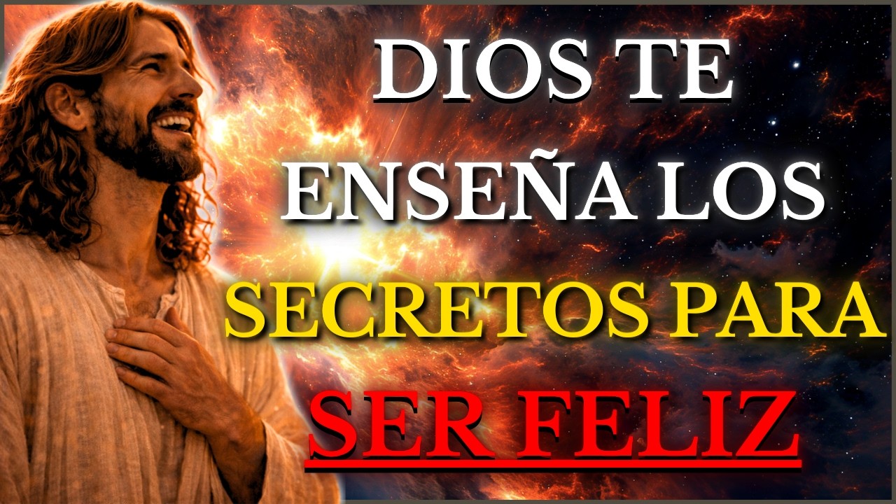 DIOS TE DICE HOY: JESÚS Reveló El SECRETO Para Ser VERDADERAMENTE FELIZ y POCOS Lo PRACTICAN