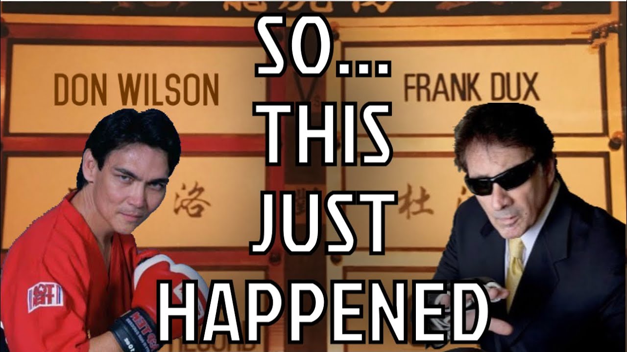 Frank Dux vs Don “The Dragon” Wilson. So this just happened