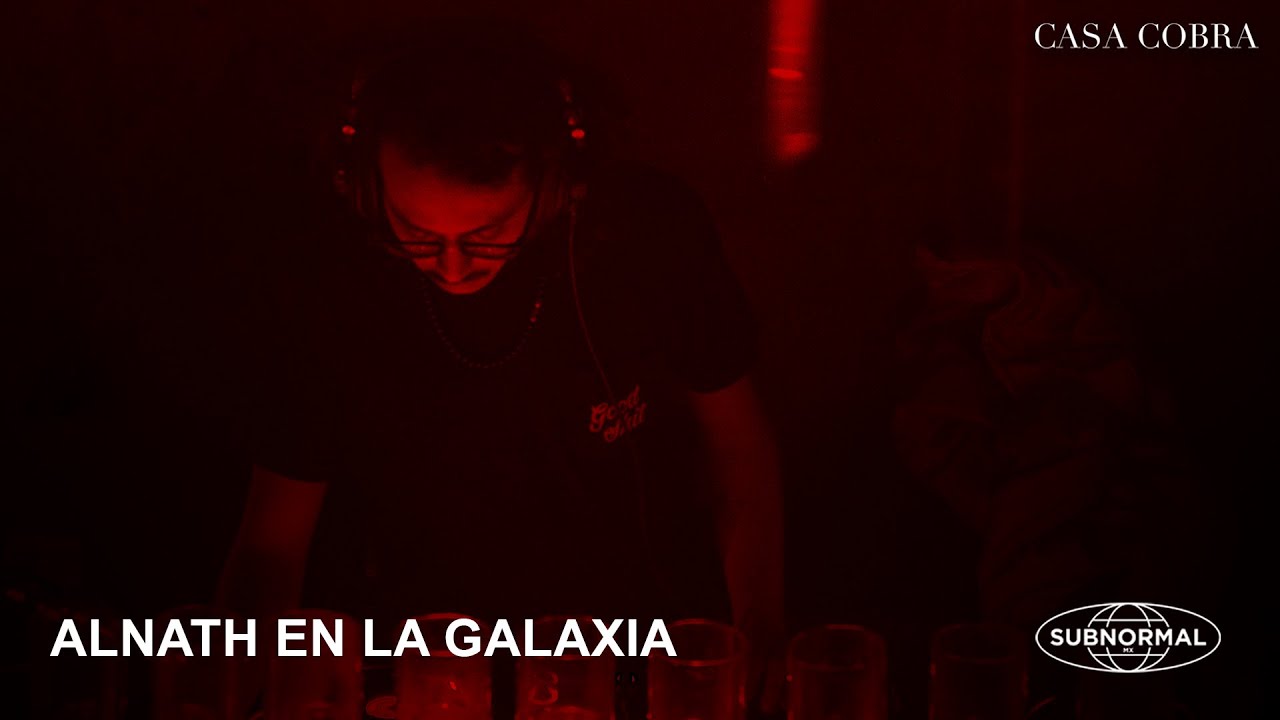 Alnath en la galaxia en Casa Cobra Guadalajara | DJ Set [Head Liner]