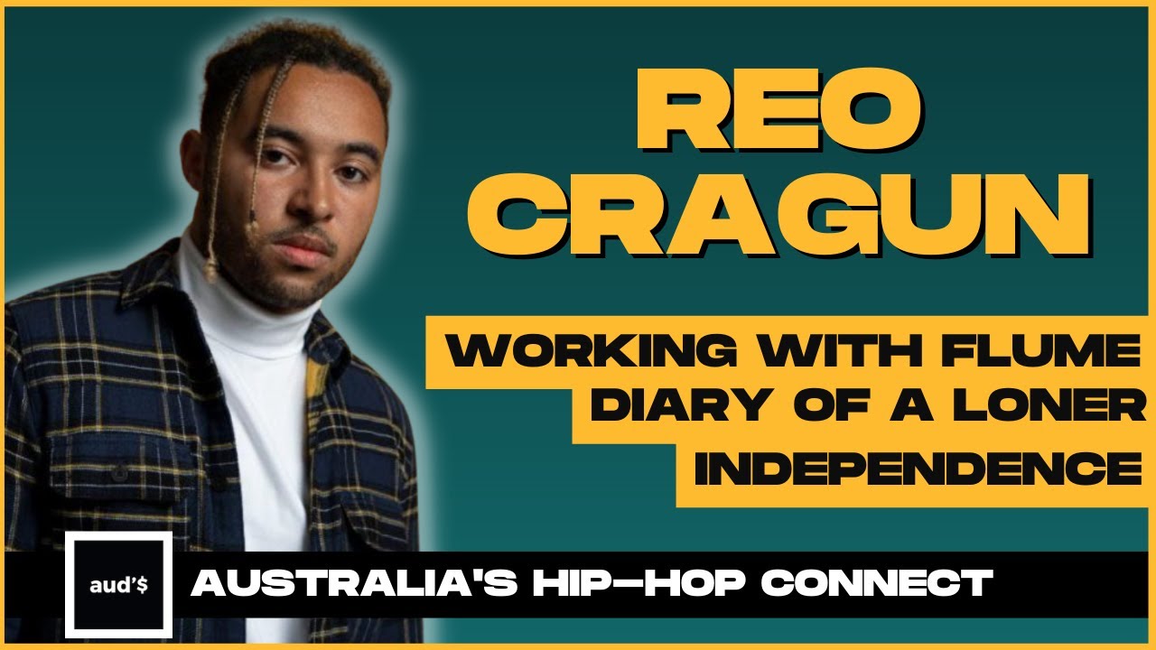 REO CRAGUN | Independence, Working With Flume, & Diary Of A Loner | AUD'$ Interview