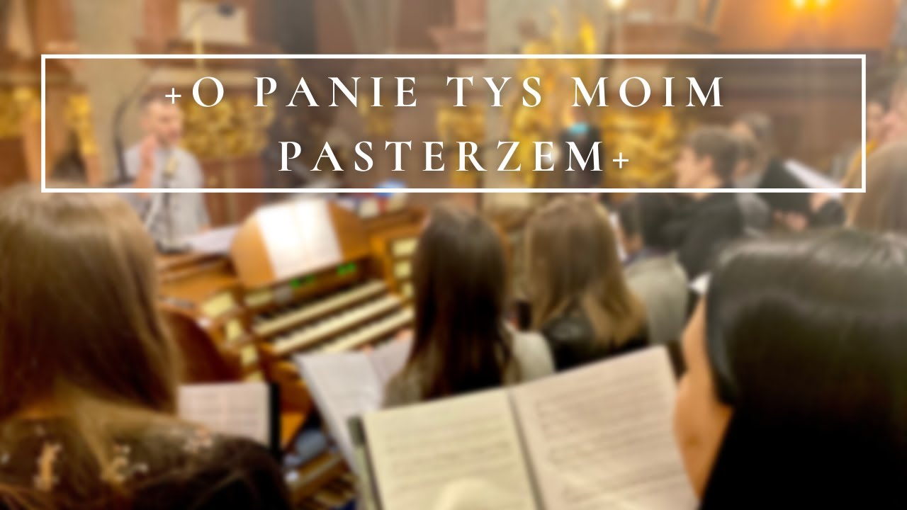 Schola Liturgiczna Domine Jesu – „O Panie, Tyś moim Pasterzem” (opr.: Marek Pawełek)