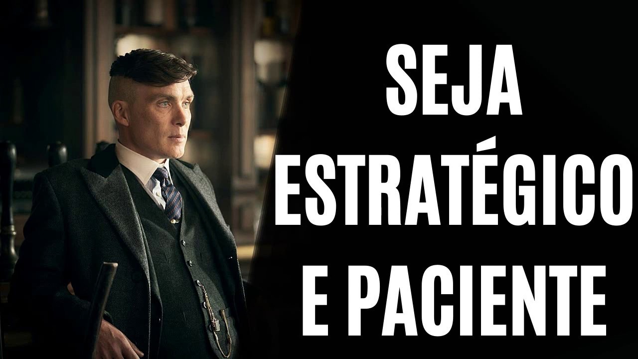 APRENDA A SER ESTRATÉGICO E PACIENTE com Thomas Shelby | (Leis do Sucesso)