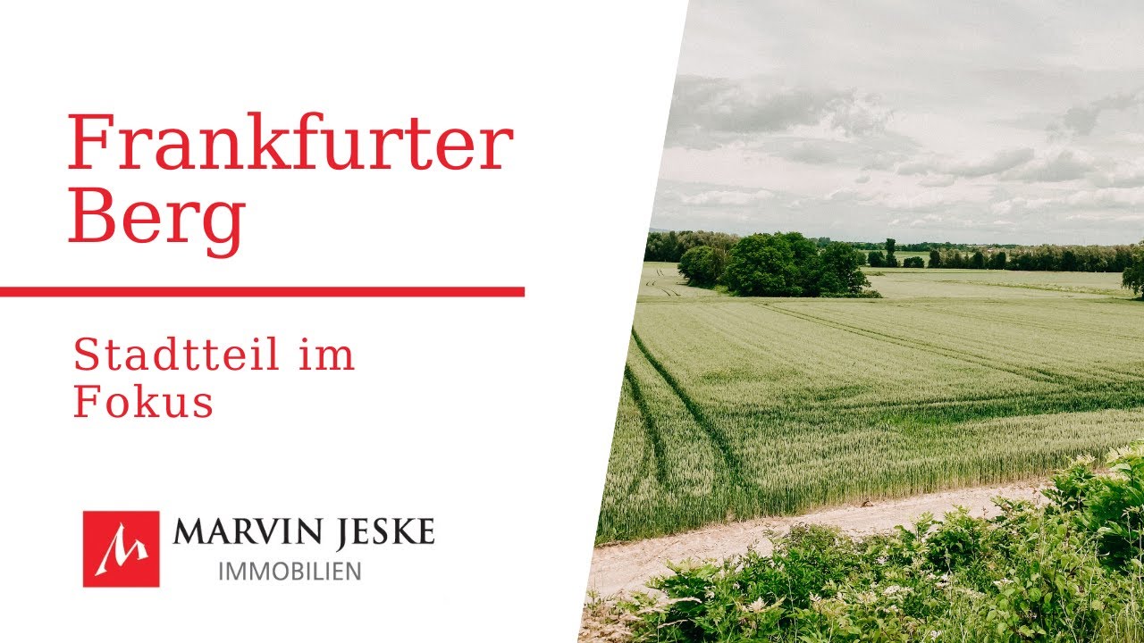 Frankfurter Berg: Stadtteil im Fokus | Marvin Jeske Immobilien