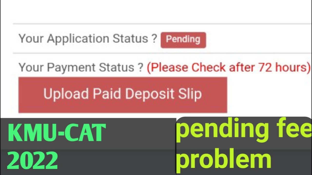 KMU-CAT pending fee issue 2022 || KMU-CAT pending fee verification problem