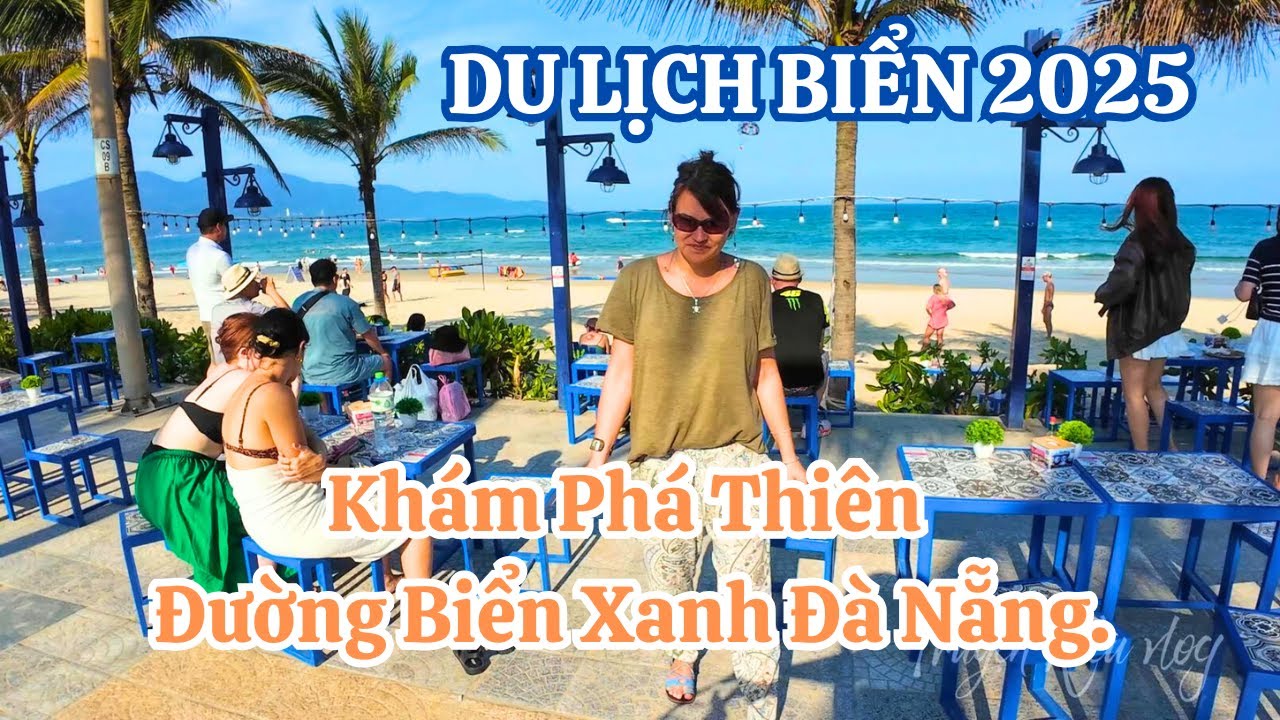 Du Lịch Biển 2025: Khám Phá Thiên Đường Biển Đà Nẵng 