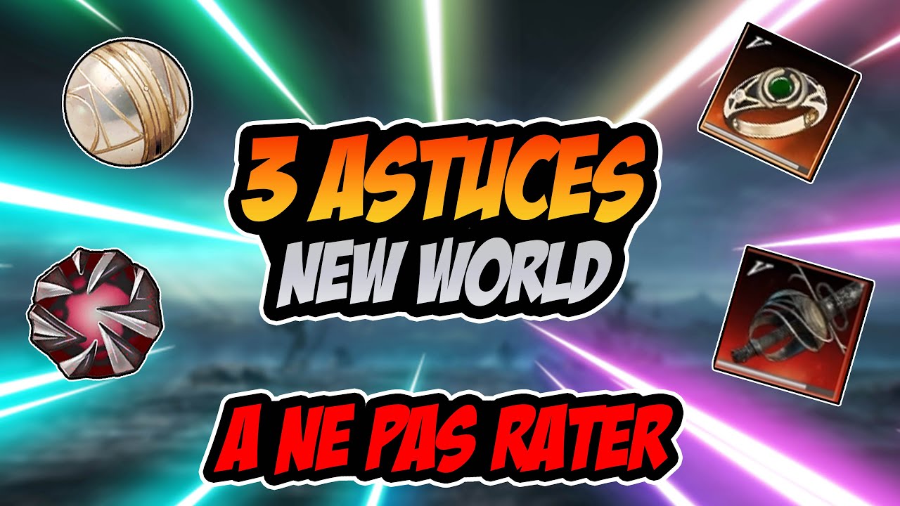 S'OPTIMISER À 700 GS • FACILEMENT ET RAPIDEMENT ► NEW WORLD