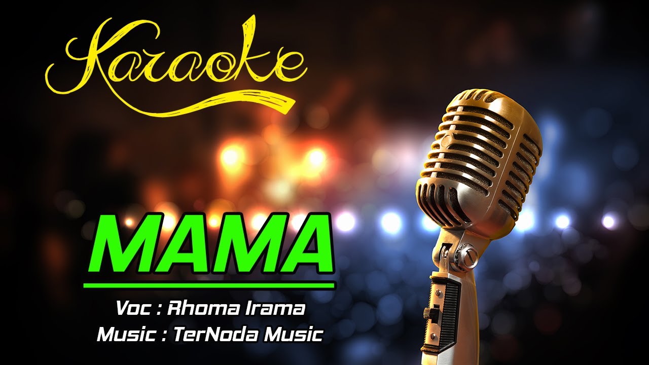 Karaoke MAMA - Rhoma Irama