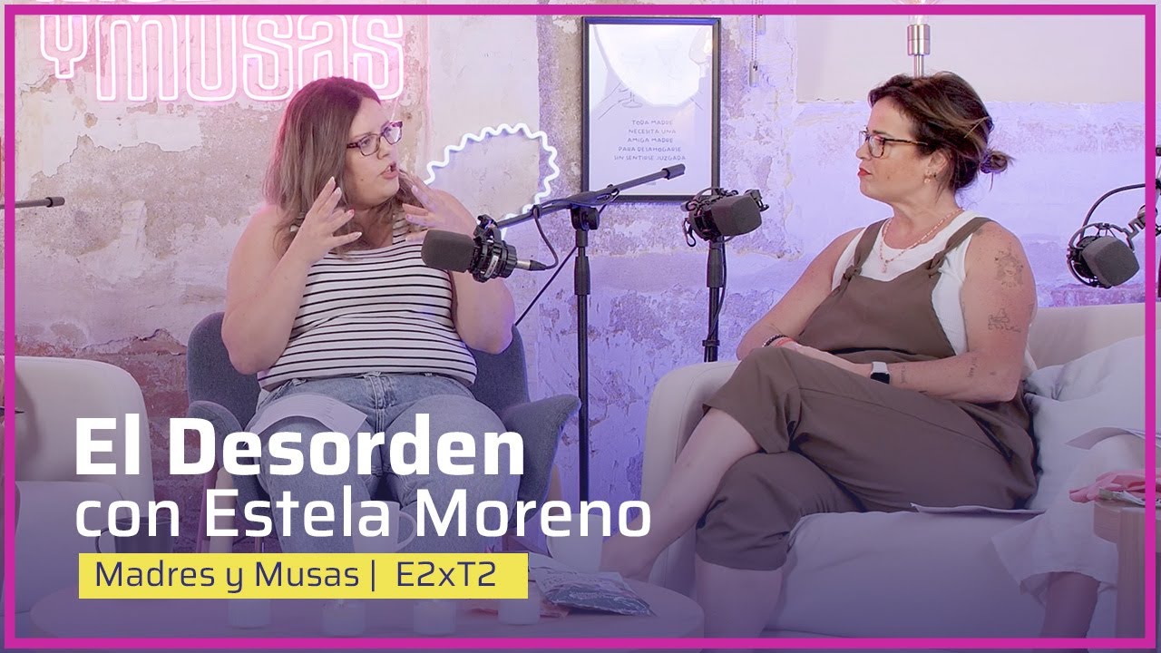 El Desorden con Estela Moreno 🤯 T2-E2