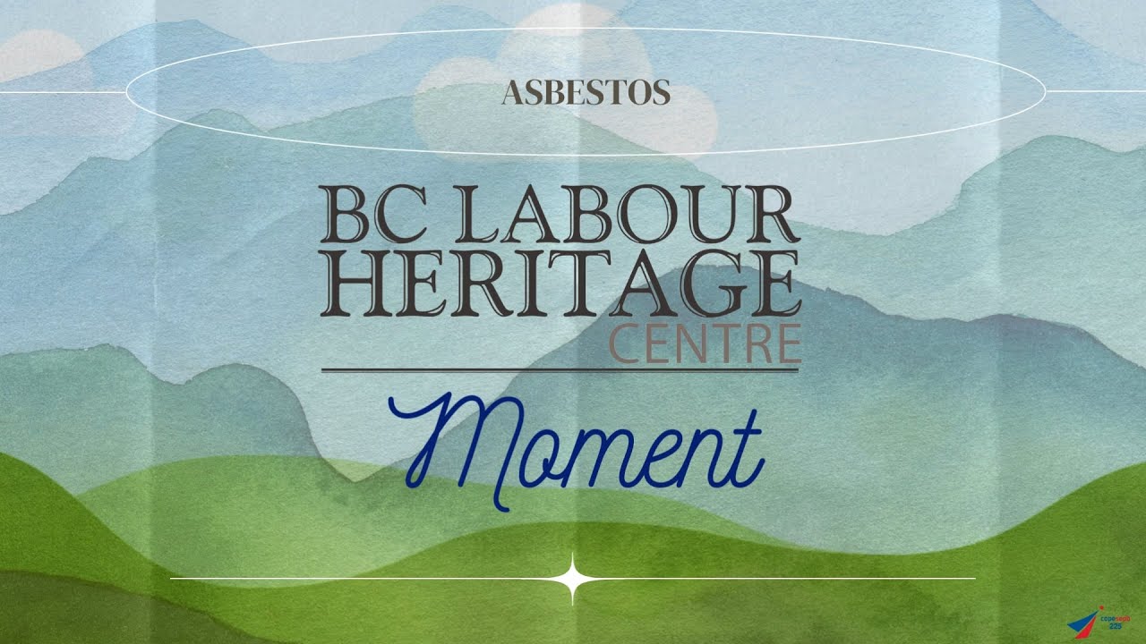 Labour Heritage Moment - Asbestos