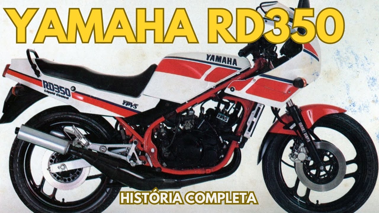 YAMAHA RD 350 - HISTÓRIA COMPLETA