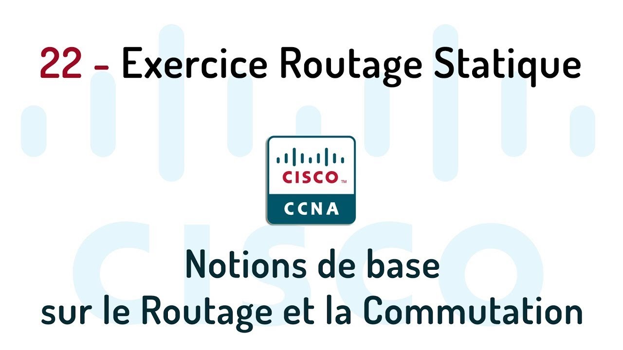 22- Exercice Routage statique