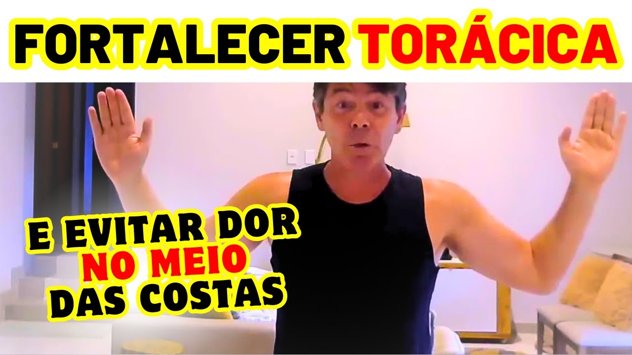 A Forma MAIS RÁPIDA de Fortalecer TORÁCICA (Adeus CORCUNDA e DOR NO MEIO das COSTAS)