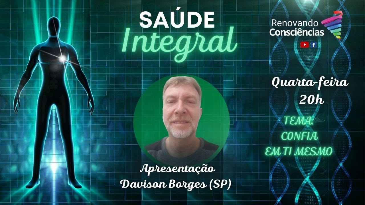 SAÚDE INTEGRAL | Confia em ti mesmo | Davison Borges | #90
