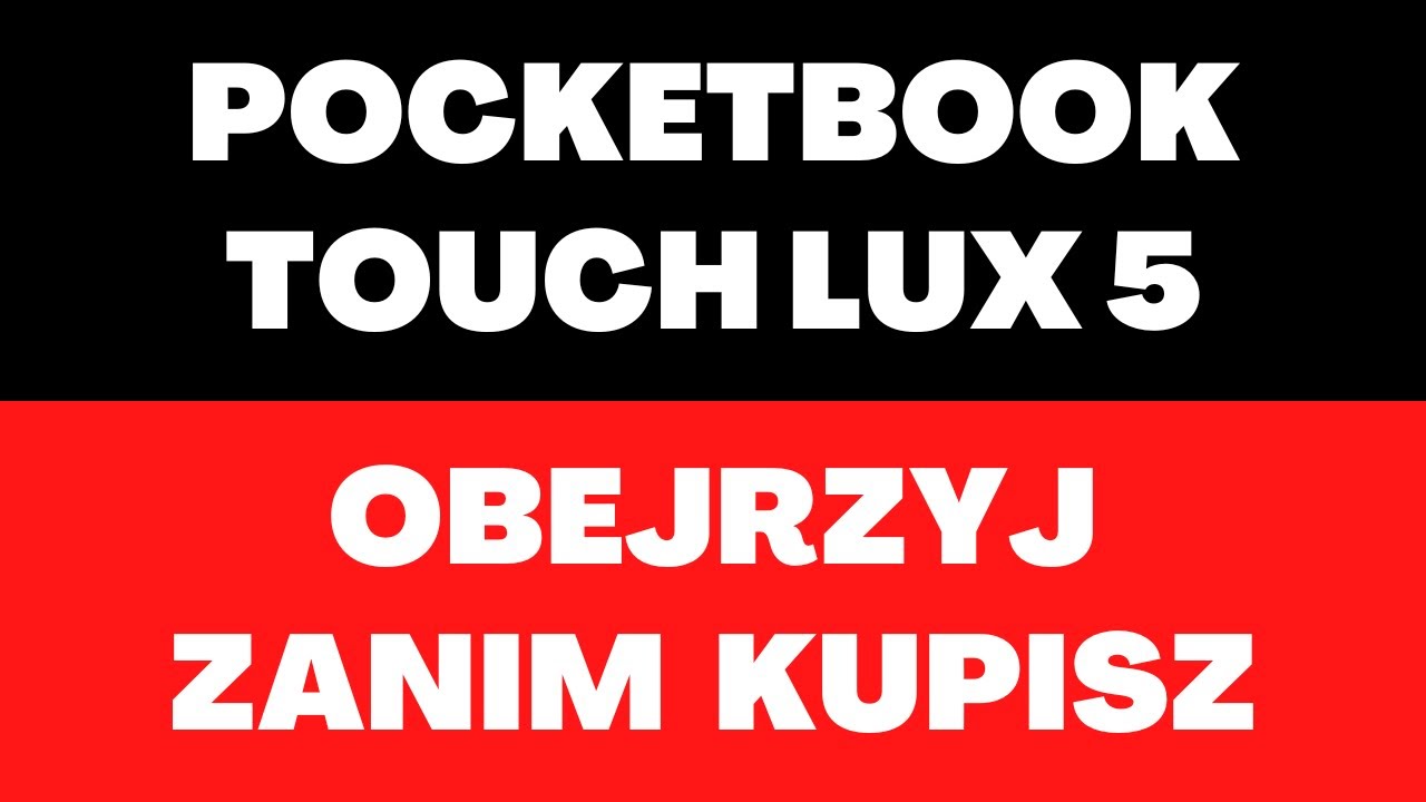 PocketBook Touch Lux 5 - czytnik, cena, pamięć, wifi, opinie, obsługiwane pliki, ekran, funkcje