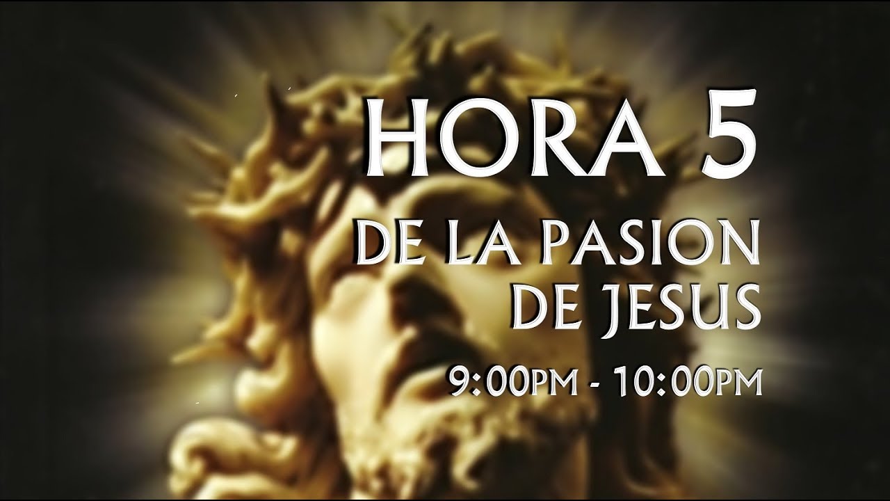 05 de 24 I Horas de la Pasión de Jesús, Luisa Piccarreta, Divina Voluntad.