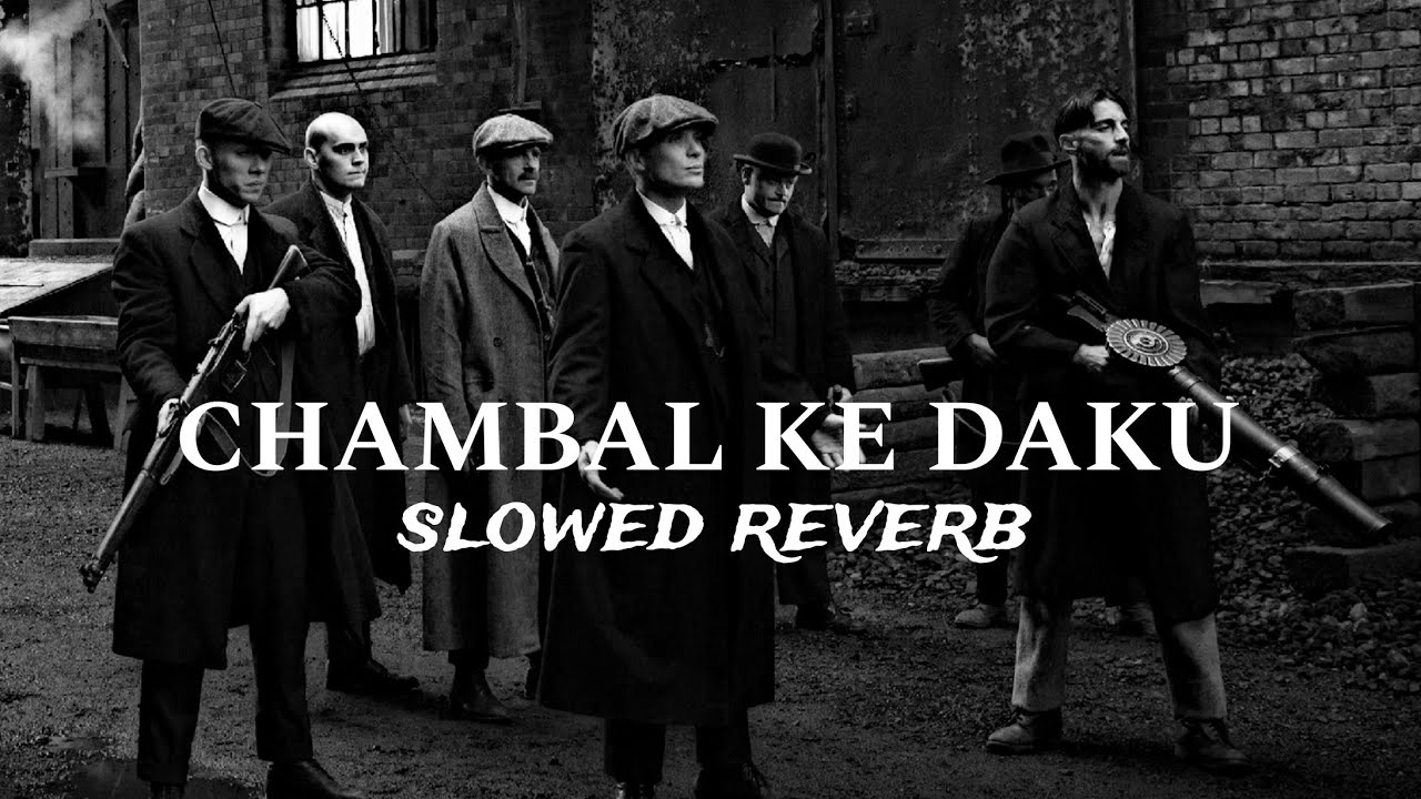 Chambal Ke Daku (Slowed + Reverb) 😈 | Dark Gangster Vibe | The Chambal Lion