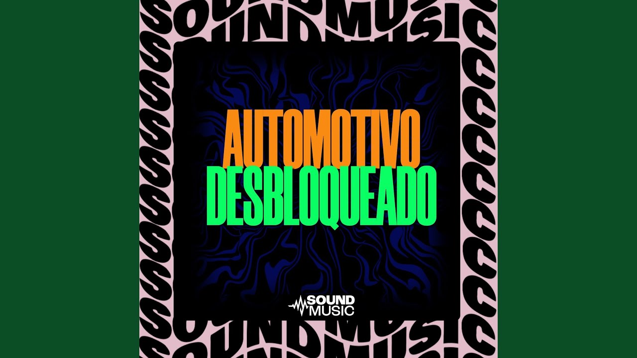 AUTOMOTIVO DESBLOQUEADO