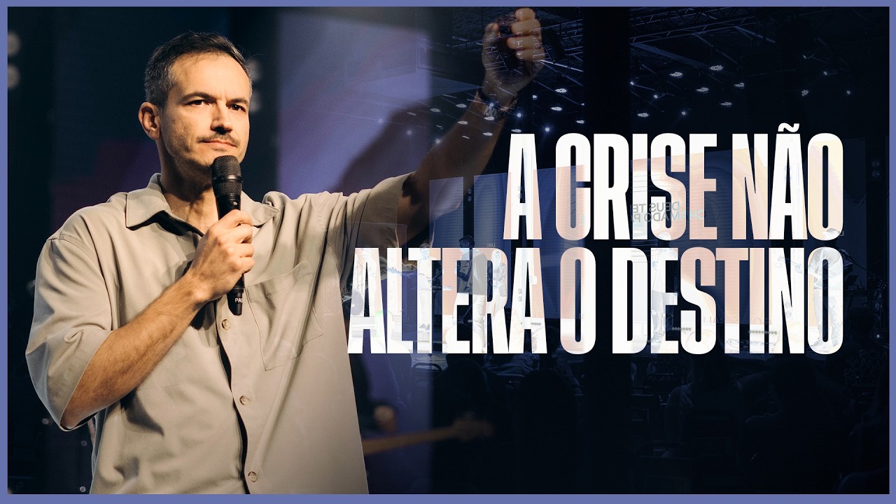 A CRISE NÃO ALTERA O DESTINO | PAULO OLIVEIRA