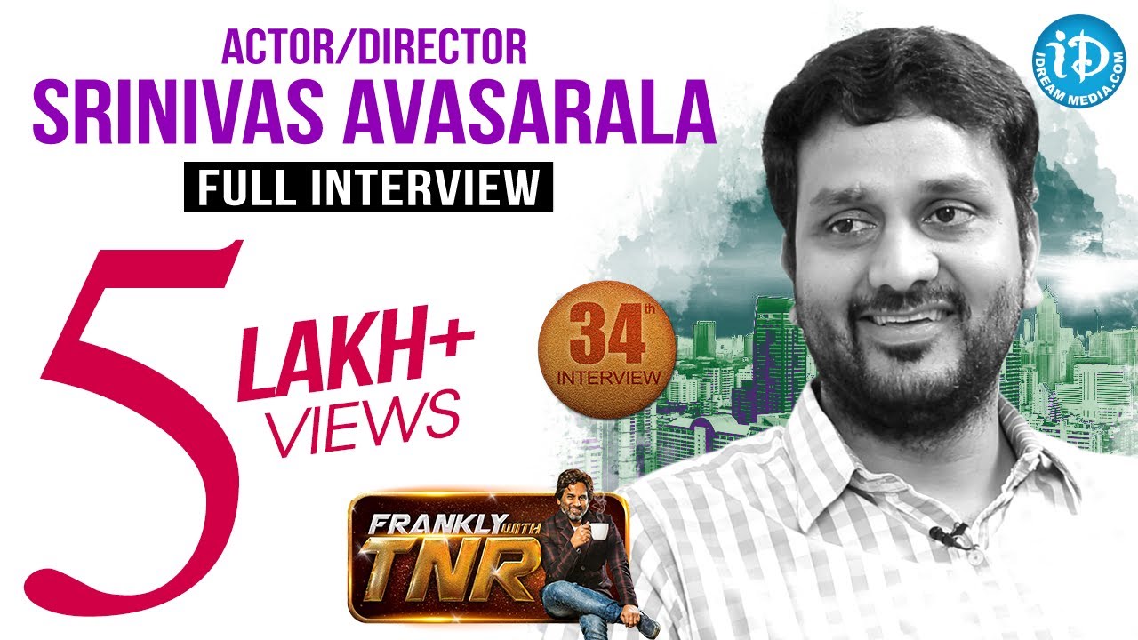 Srinivas Avasarala Exclusive Interview || Frankly With TNR #34 || Talking Movies with iDream # 211
