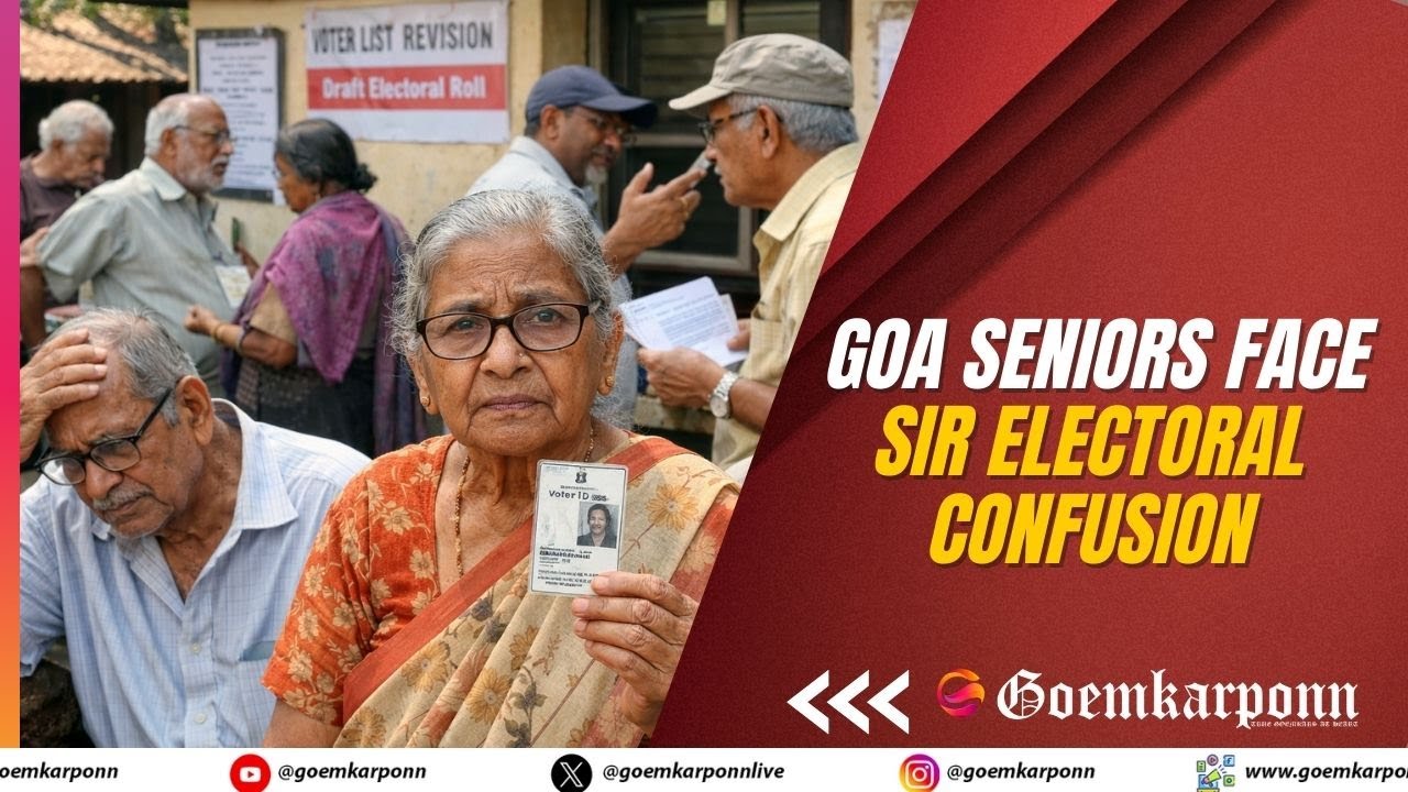 Senior Citizens Struggle Amid Ongoing SIR in Goa