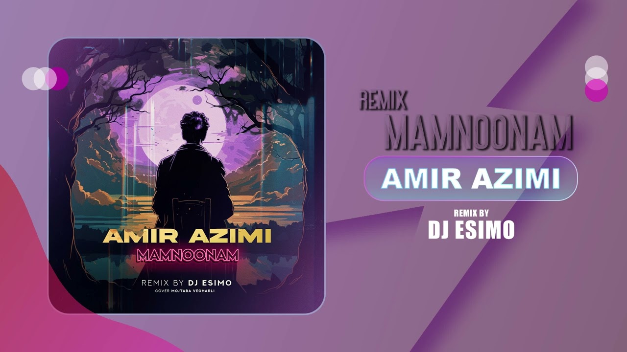 Amir Azimi - Mamnoonam | OFFICIAL REMIX VERSION