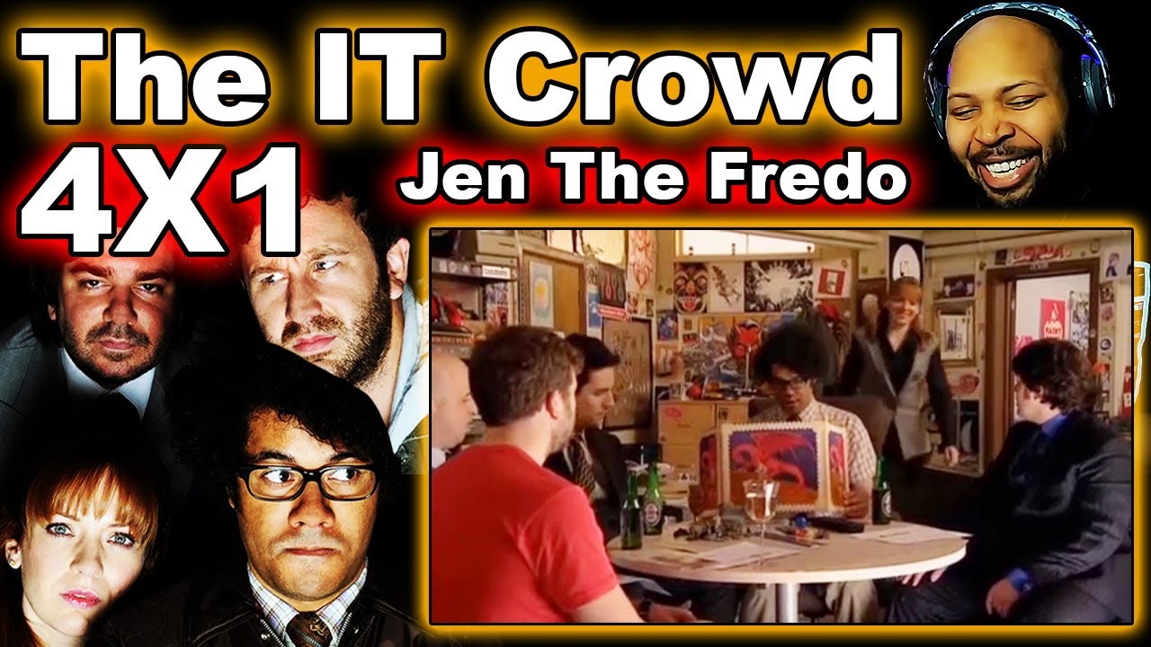 The IT Crowd: Season 4, Episode 1 Jen The Fredo Reaction