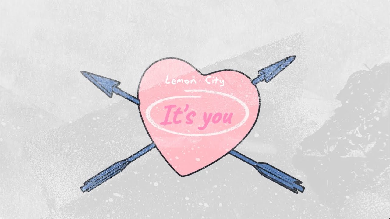 Lemon City(레몬시티) - it's you (feat.colin) Lyric Video