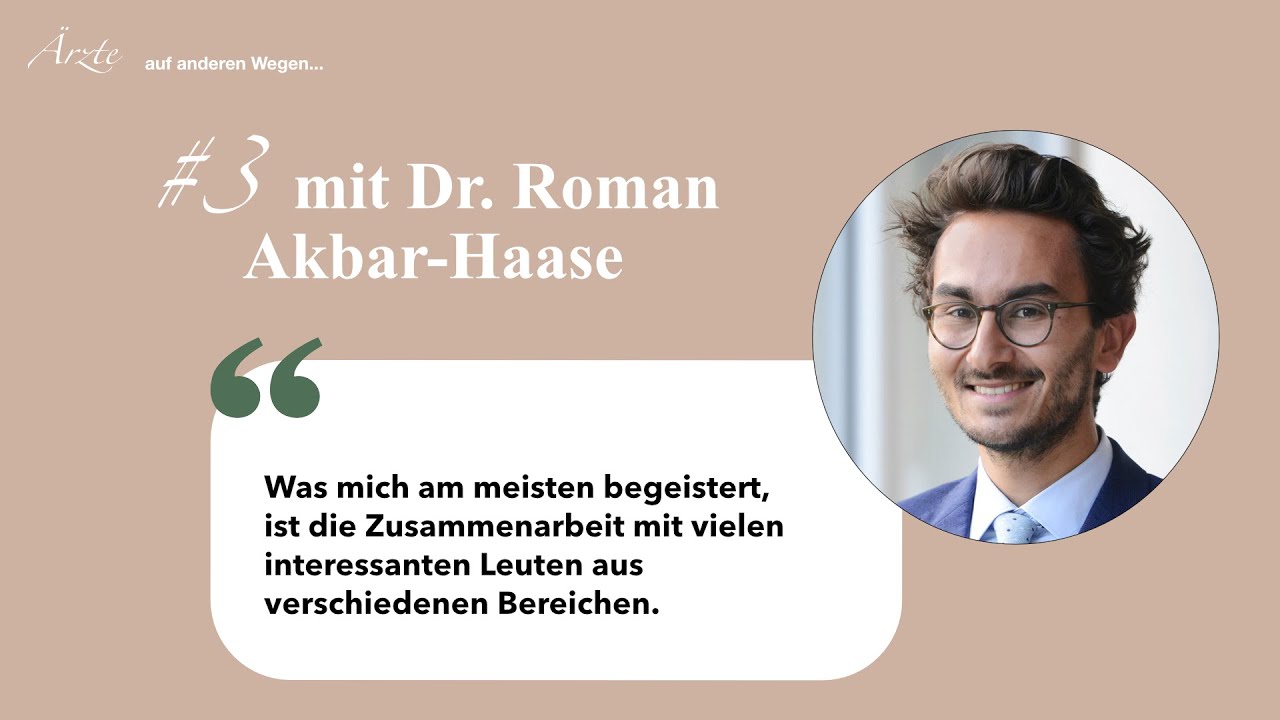 S1E3 - Arzt als Unternehmensberater bei McKinsey & Company: Dr. Roman Akbar-Haase
