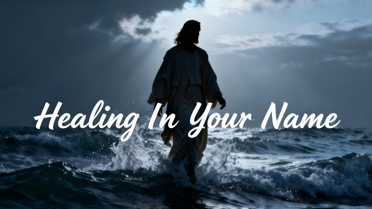Healing in Your Name | Powerful Healing Song (Lyrics Video)