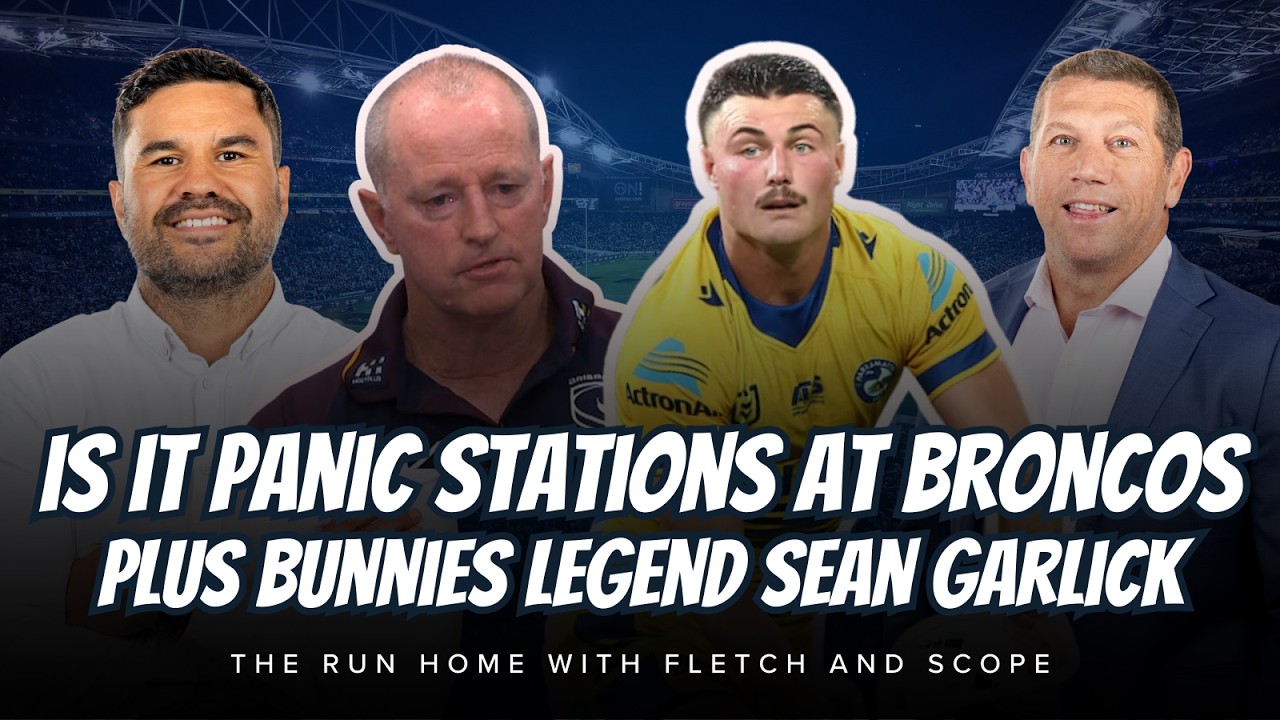 #NRL | Panic Stations for the Brisbane Broncos plus Rabbitohs legend and Pie mogul Sean Garlick