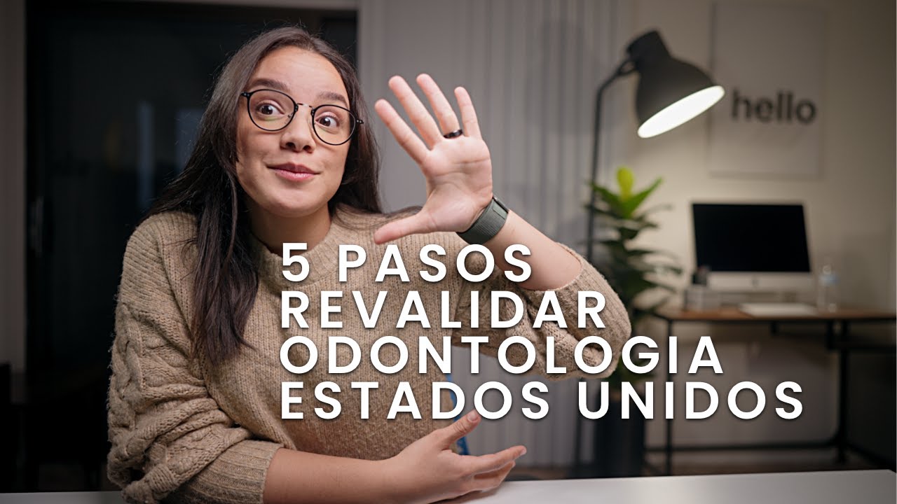 5 Pasos para REVALIDAR Odontologia en Estados Unidos