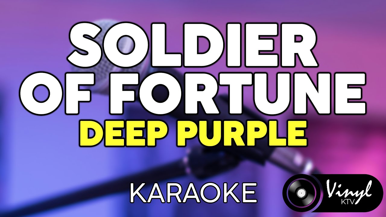 Soldier of Fortune - Deep Purple (KARAOKE VERSION)