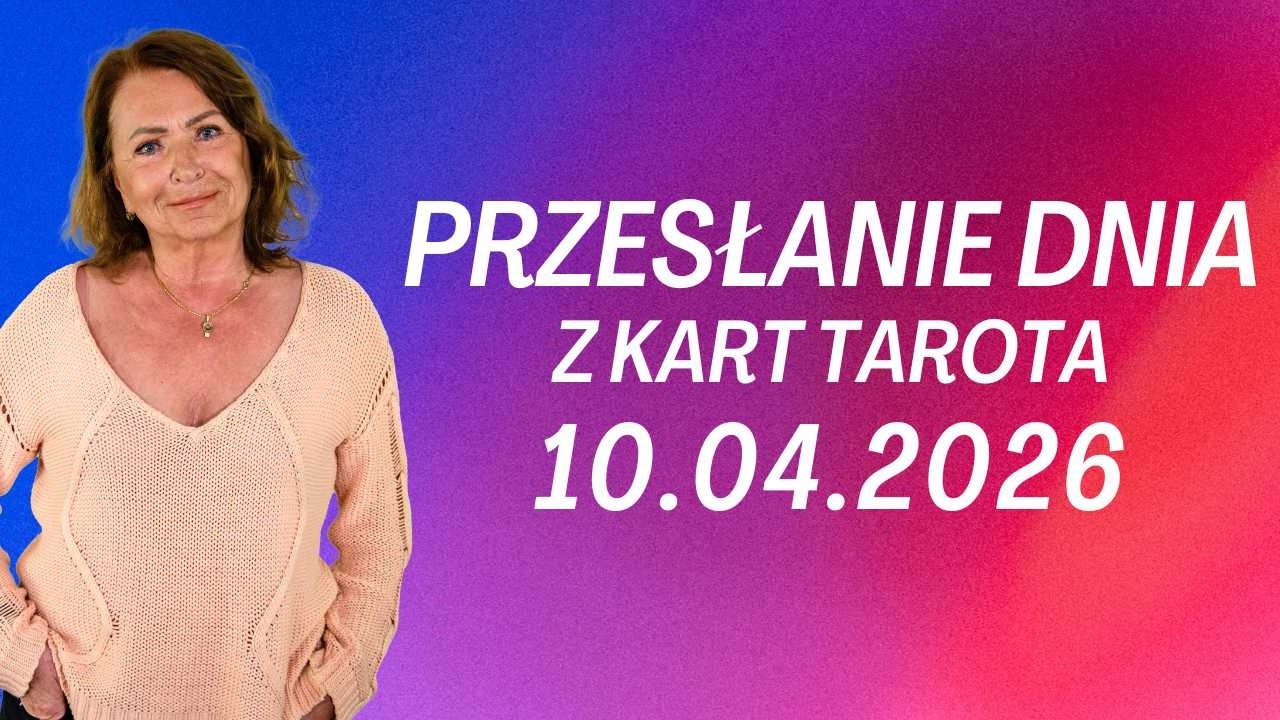 PRZESŁANIE DNIA z kart Tarota 10.04.2026 - Joanna Stawińska #przesłaniednia #kartadnia