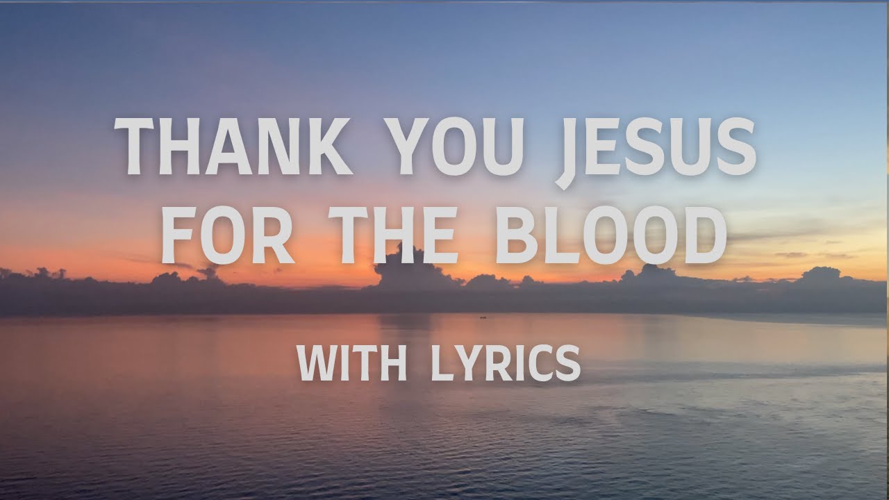 Thank You Jesus for the Blood with Lyrics | Charity Gayle