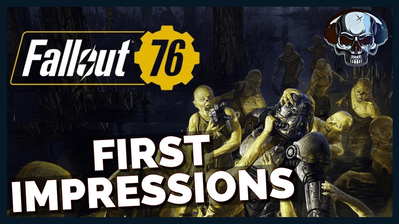 Fallout 76 - First Impressions