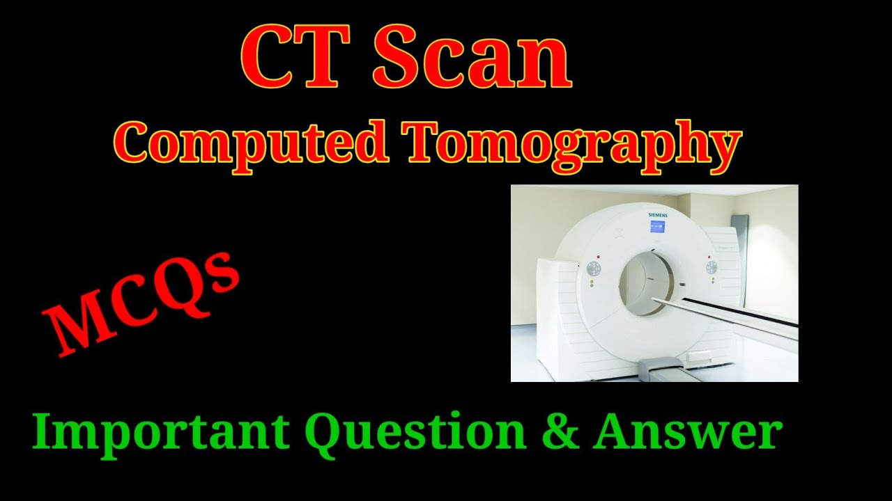 CT Scan MCQ # Multiple choice Questions in CT Scan # Important Question & Answers ##