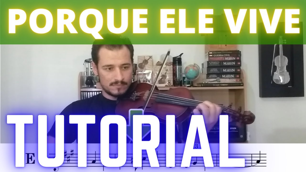 Porque Ele Vive - Como tocar no Violino - I Tutorial + Partitura I