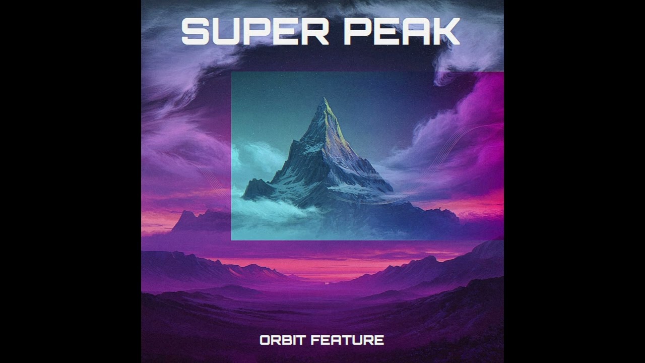 Super Peak - Orbit Feature