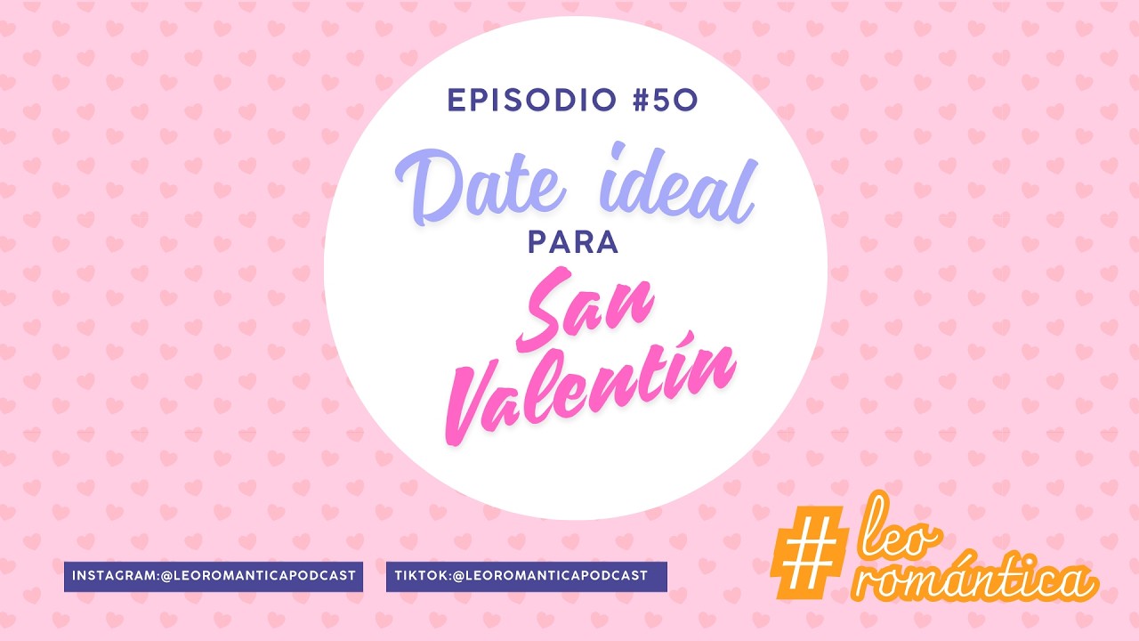 050 - 💌 Tu date ideal para San Valentín (Edición Romance Literario)