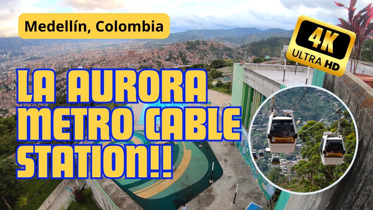La Aurora Metro Cable Station - 𝙈𝙀𝘿𝙀𝙇𝙇𝙄𝙉 𝘾𝙊 🇨🇴