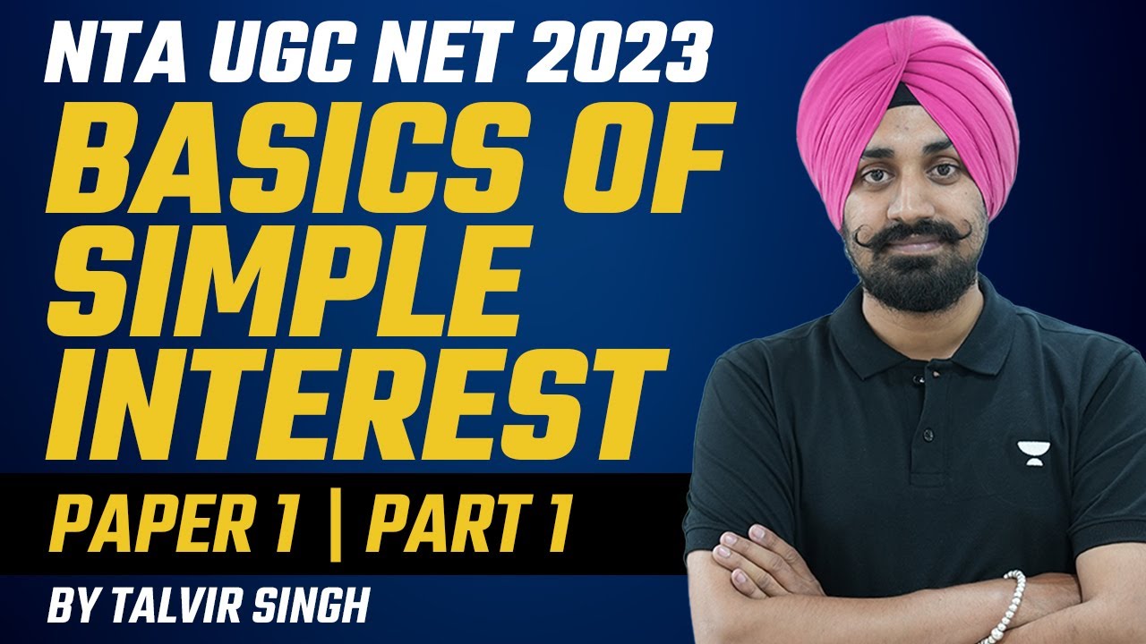 Basics of Simple Interest | Paper 1 | Talvir Singh | NTA UGC NET/JRF 2023 | Unacademy