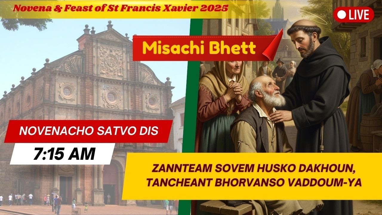 7.15 AM Konkani Mass | Sathvo Dis-Sam Frasisk Xavierache Noven | Basilica of Bom Jesus | 30 Nov 2025