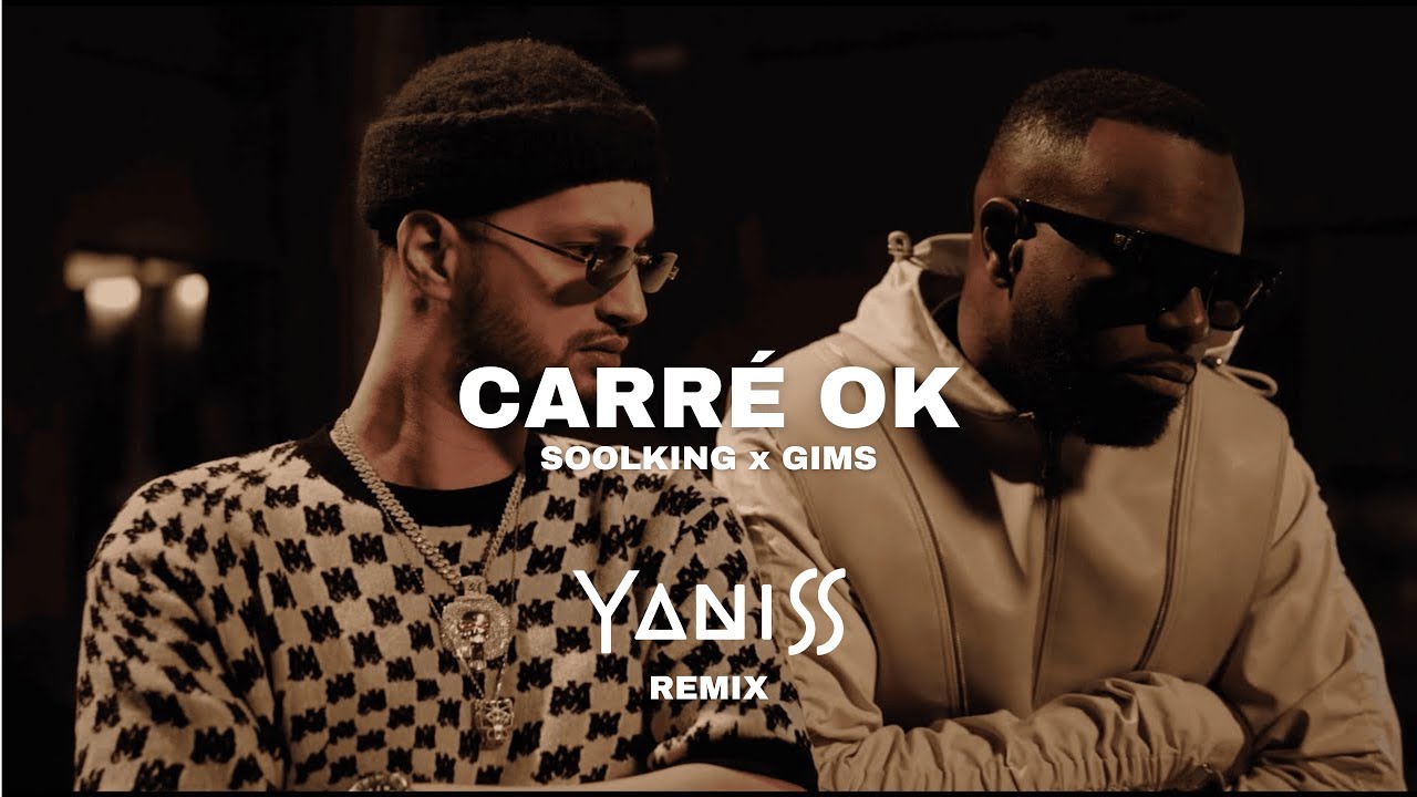 Soolking x Gims - Carr&eacute; Ok (YANISS Remix)