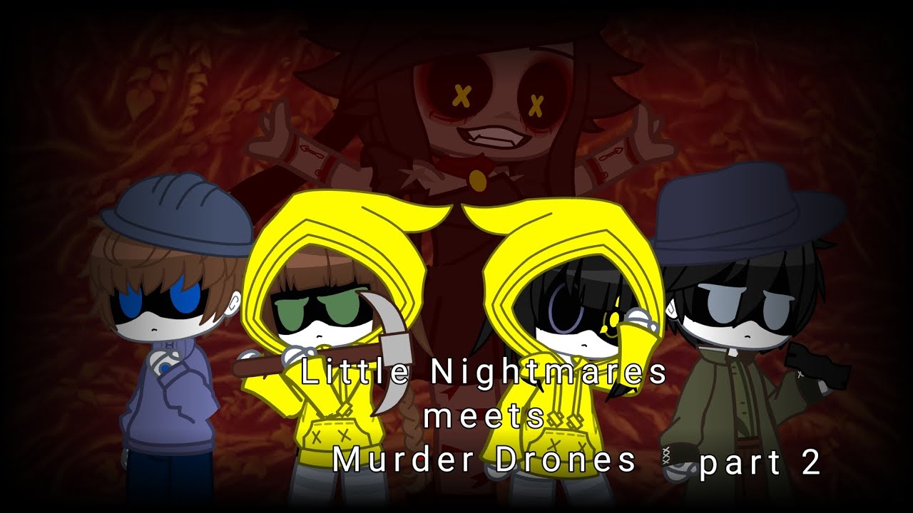 Little Nightmares Meets Murder Drones || Part 2 || Gacha Club/LN/MD