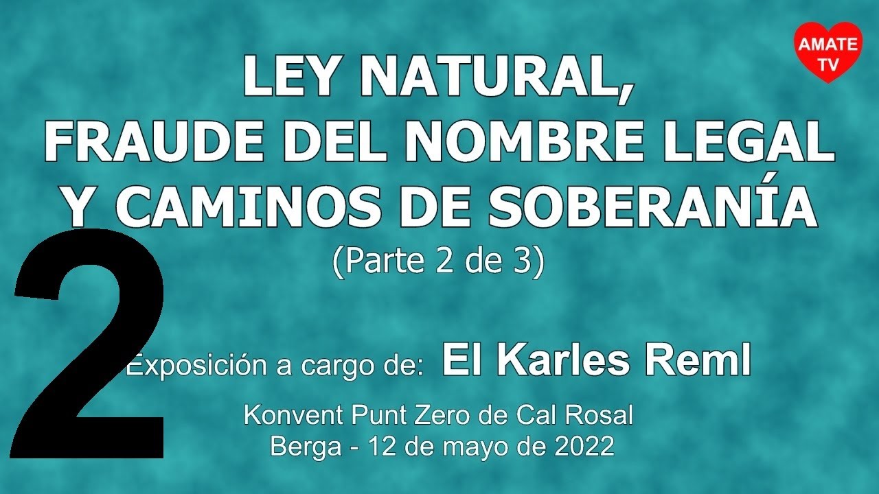 Ley Natural, Fraude del Nombre Legal y Caminos de Soberanía (parte 2 de 3) - AmateTV