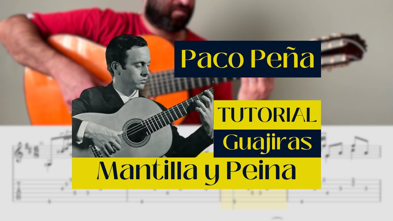 Tutorial: Mantilla y Peina (Guajiras) by Paco Peña