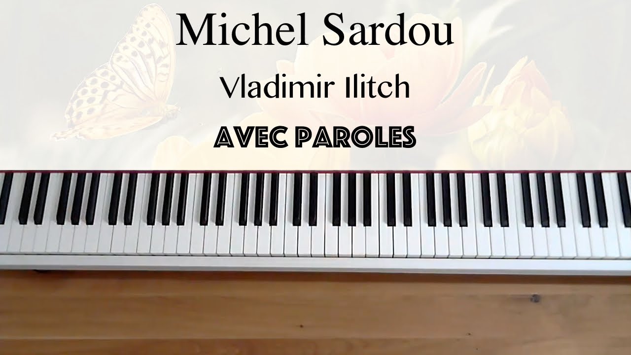 Michel Sardou - Vladimir Ilitch (avec paroles) - Piano