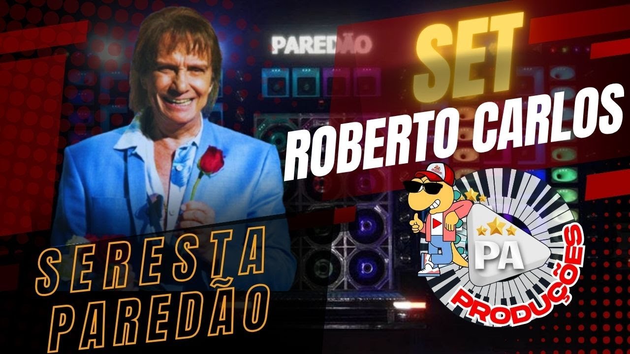 Set Roberto Carlos - Seresta Paredão